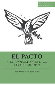 El Pacto y el Propósito de Dios para el Mundo