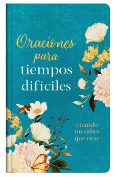 Oraciones para Tiempos Difíciles