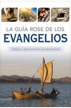 La Guía Rose de los Evangelios: Tablas y Panoramas Comparativos