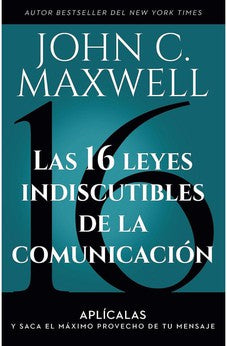 Las 16 Leyes Indiscutibles de la Comunicación