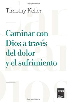 Caminar Con Dios a Través del Dolor y el Sufrimiento