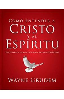 Cómo entender a Cristo y el Espíritu