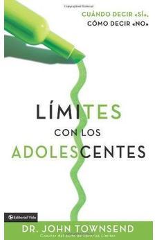 Limites con los Adolescentes Cuando Decir S Cómo Decir No