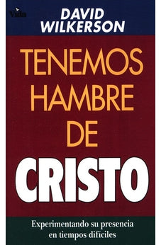 Tenemos Hambre de Cristo