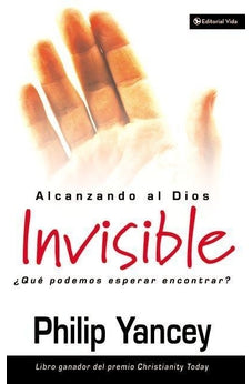 Alcanzando al Dios Invisible