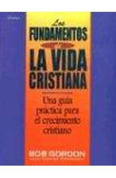 Los Fundamentos de la Vida Cristiana