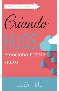 Criando hijos emocionalmente sanos