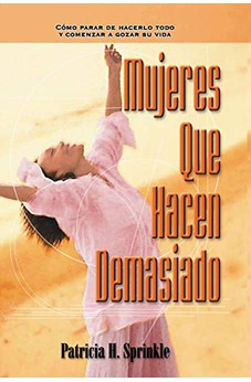 Mujeres que Hacen Demasiado