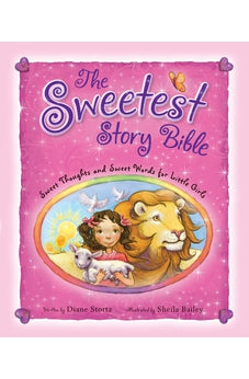 Image of The Sweetest Story Bible: Sweet Thoughts and Sweet Words for Little Girls